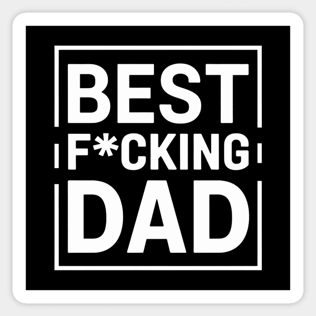Best Fucking Dad Sticker by CreativeSage
